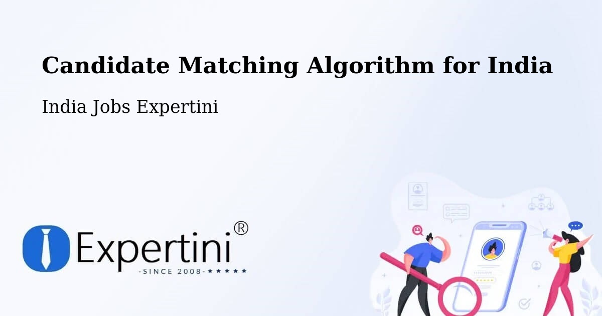 Candidate Matching Algorithm Overview – Pathardi - India Jobs Expertini