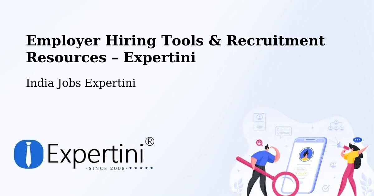 Employer Hiring Tools & Recruitment Resources – Pathardi - Pathardi, India Jobs Expertini