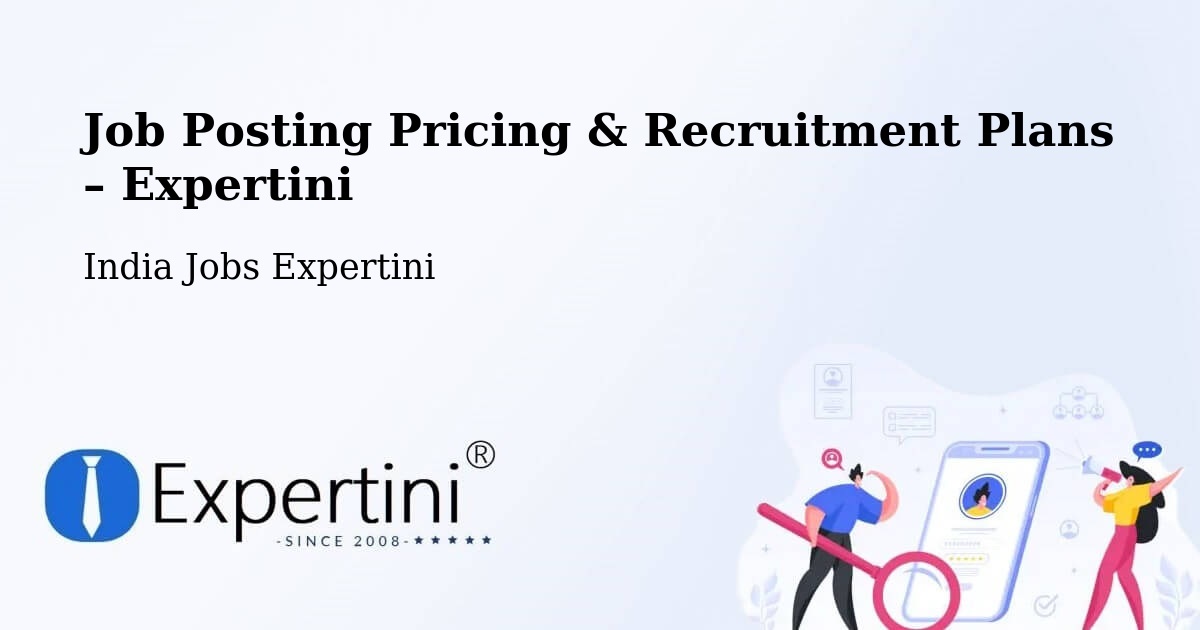 Job Posting Pricing & Recruitment Plans – Pathardi - Pathardi, India Jobs Expertini