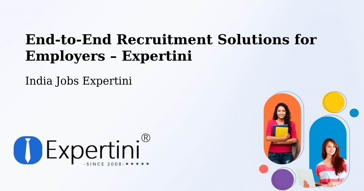 Recruitment Solutions for Employers – Pathardi - Pathardi, India Jobs Expertini