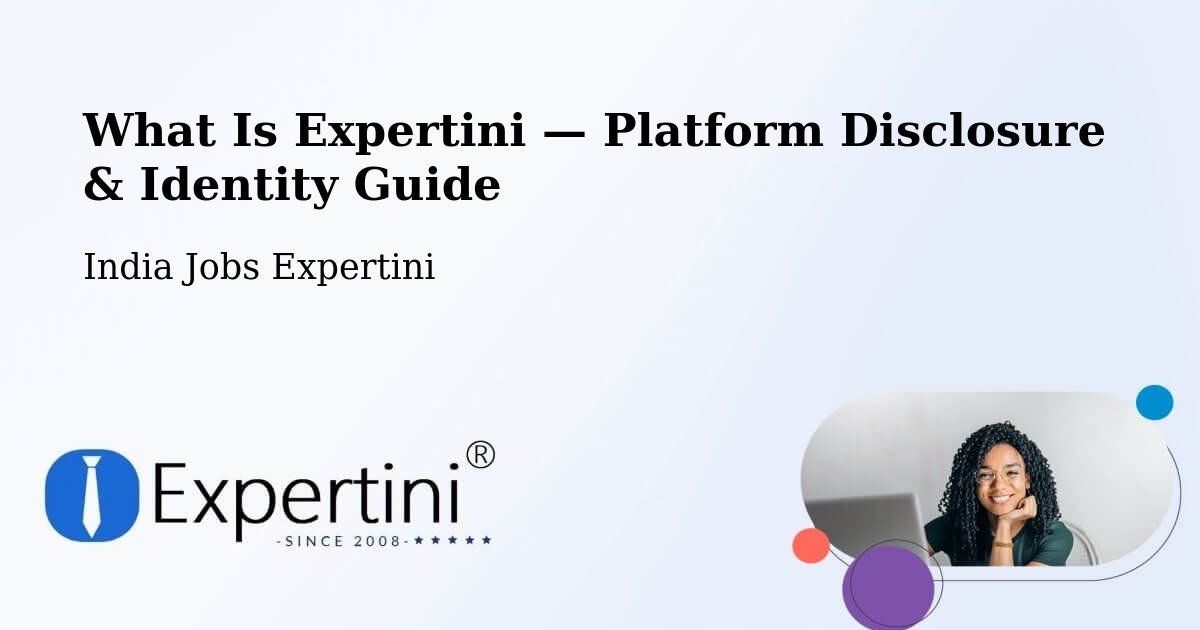 What Is Expertini — Platform Disclosure & Identity Guide – Pathardi